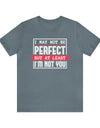 May not be perfect- Men's T-shirt - Sarcasm Swag