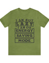 Not Lazy- Men's T-shirt - Sarcasm Swag