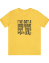 Good heart T-shirt - Sarcasm Swag