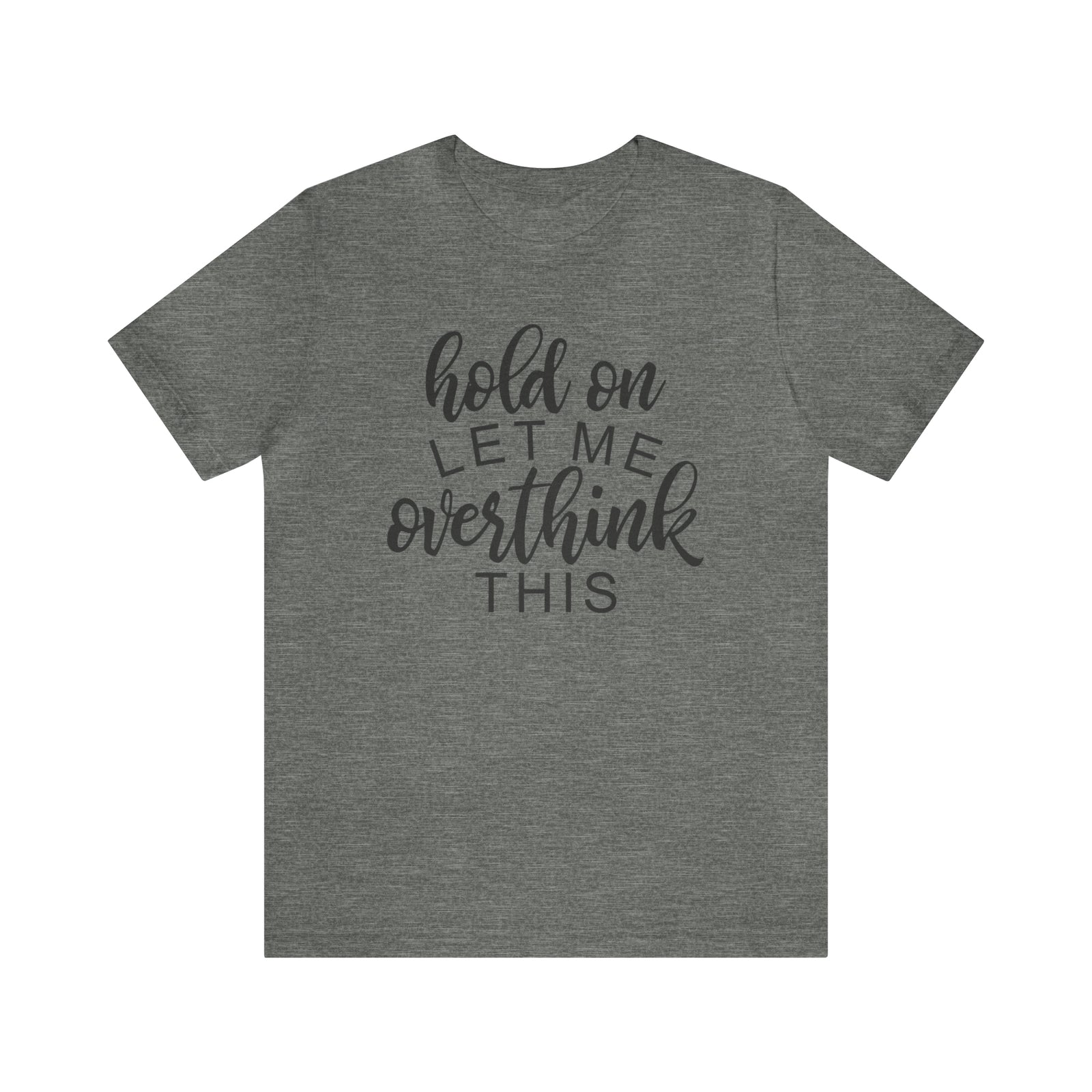 Overthink this T-shirt - Sarcasm Swag