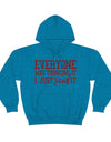 Everyone was thinking it Hoodie - Front - Sarcasm Swag